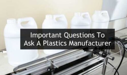 3 important questions to ask a plastics manufacturer