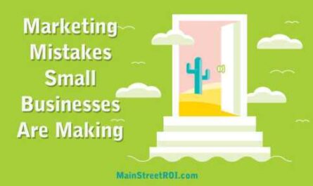 7 Marketing Mistakes Small Business Owners Make