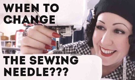 How often should you change the needle in your sewing machine?  5 ways to know when it's time to change your needle