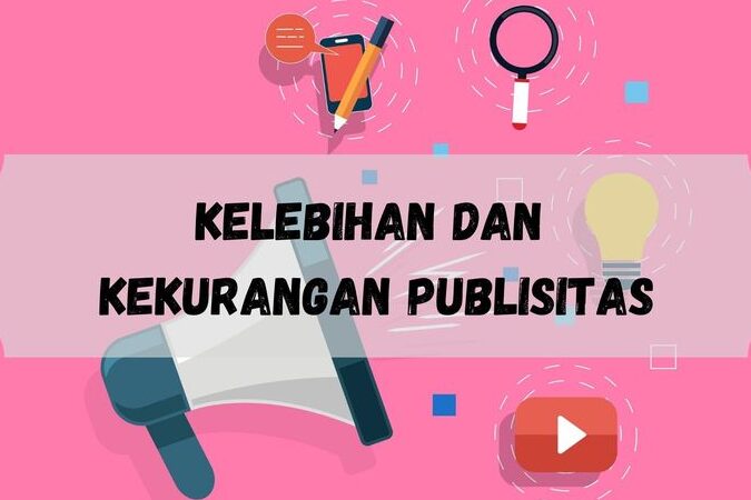 Keuntungan dan kerugian publisitas -